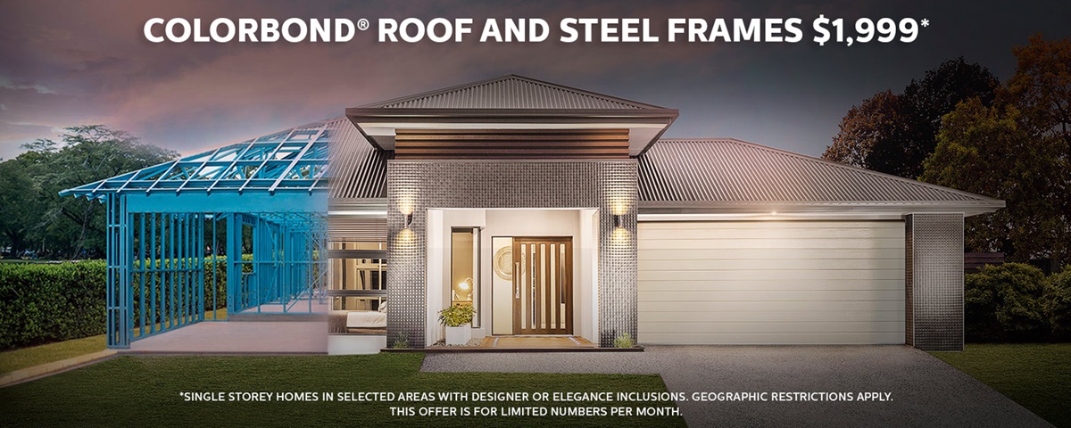 Colorbond roof and steel frame for $1,999 from Coral homes