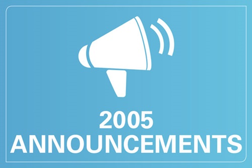 2005 announcements