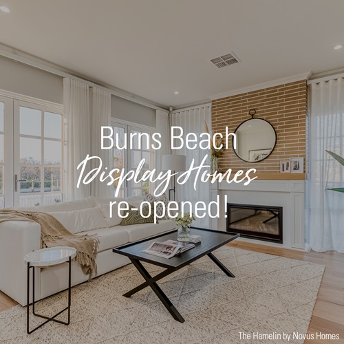 Burns Beach Display Homes Re-opened!